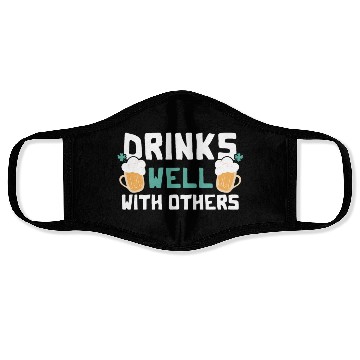 Discover Drinks Well With Others Funny Beer St. Patrick's Face Masks