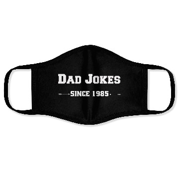 Discover Dad jokes since 1985 Face Masks