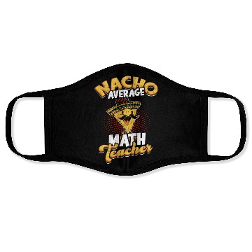 Discover Nacho Average Math Teacher - mathematician Face Masks
