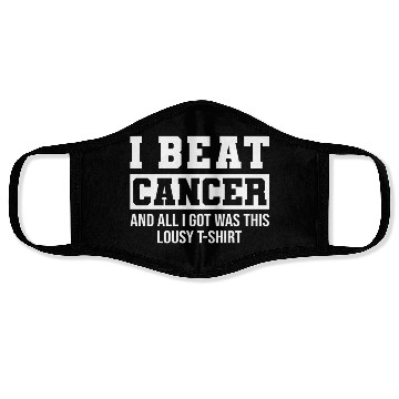 Discover I Beat Cancer And All I Got Was This Lousy Face Masks