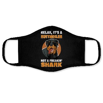 Discover Relax It's a Rottweiler Not a Freakin' Shark Face Masks