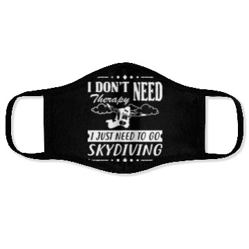 Discover I Just Need Skydiving Face Masks