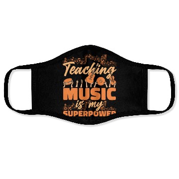 Discover Music Teacher Teaching Music Is My Superpower Face Masks