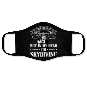 Discover In My Head I'm Skydiving Face Masks