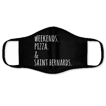 Discover Weekends Pizza And Saint Bernard Face Masks
