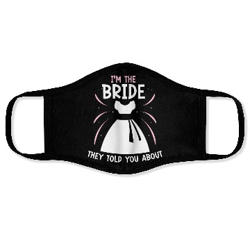Discover I'm The Bride They Told You About Bachelorette Face Masks