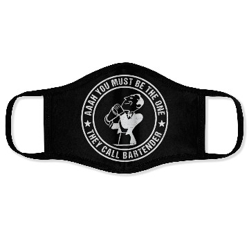 Discover Aaah You Must Be The One They Call Bartender Face Masks