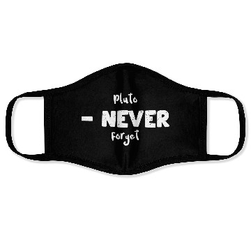 Discover Pluto - Never Forget - Science Face Masks
