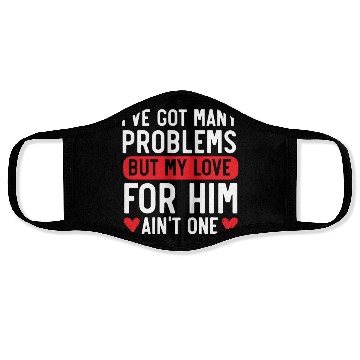 Discover Got Many Problems But My Love For Him Ain't One Face Masks