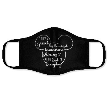 Discover Theres A Great Big Beautiful Tomorrow Face Masks