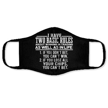 Discover I have two basic rules about winning in trading Face Masks
