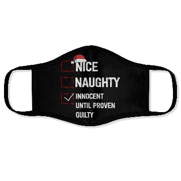 Discover Nice Naughty Innocent Until Proven Guilty Face Masks