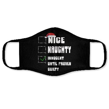 Discover Nice Naughty Innocent Until Proven Guilty Face Masks