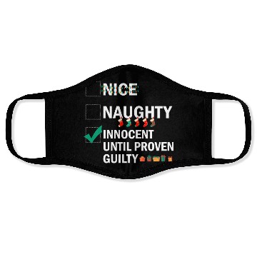 Discover Nice Naughty Innocent Until Proven Guilty Face Masks