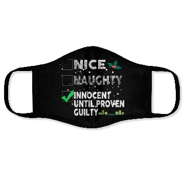 Discover Nice Naughty Innocent Until Proven Guilty Face Masks