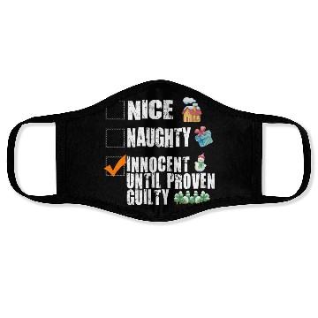 Discover Nice Naughty Innocent Until Proven Guilty Face Masks