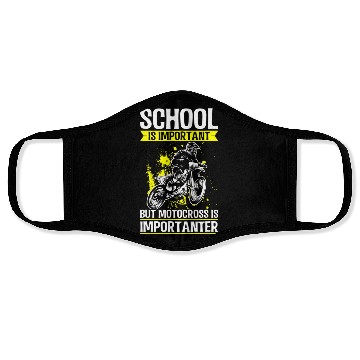 Discover School is Important, but Motocross is Importanter Face Masks