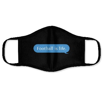 Discover Football Is Life Positive Message Lovers Football Face Masks