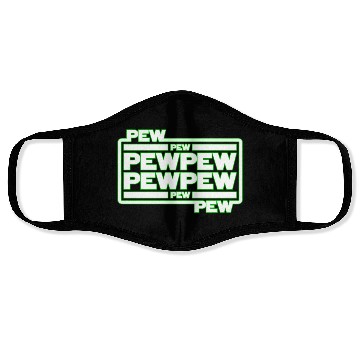 Discover Pew Pew Pew Face Masks