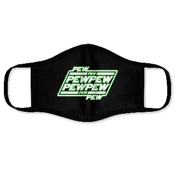 Discover Pew Pew Pew Face Masks