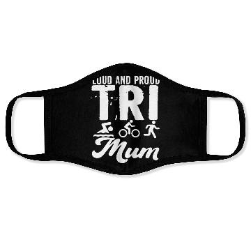 Discover Loud And Proud Tri Mum Triathlete Face Masks