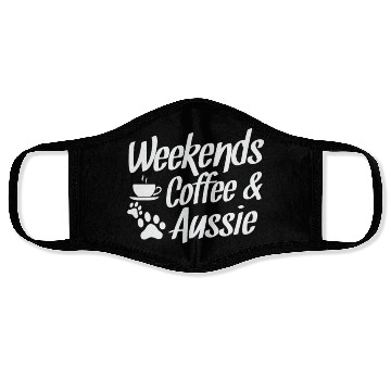 Discover Weekends Coffee and Aussie Australian Shepherd Face Masks