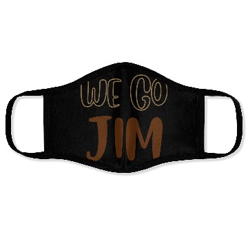 Discover we go Jim, gym funny with brown text Face Masks