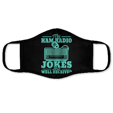 Discover My Ham Radio Jokes Are Well Received Operator Ama Face Masks
