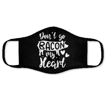 Discover Bacon Lover Valentine Day Gifts Don't Go Bacon On Face Masks