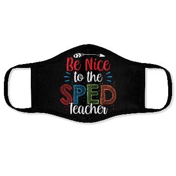 Discover Be Nice To The Sped Teacher Special Education Cute Face Masks