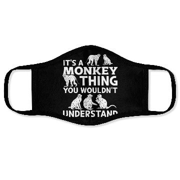 Discover It's a Monkey thing you wouldn’t understand - Monk Face Masks