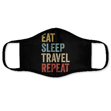 Discover Eat Sleep Travel Repeat Traveling Face Masks