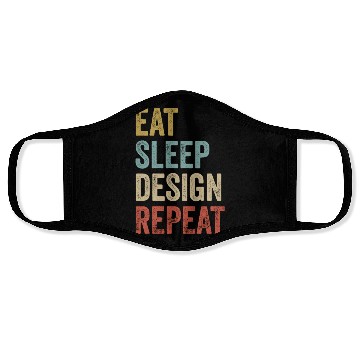 Discover Funny Eat Sleep Design Repeat Graphic Designer Face Masks
