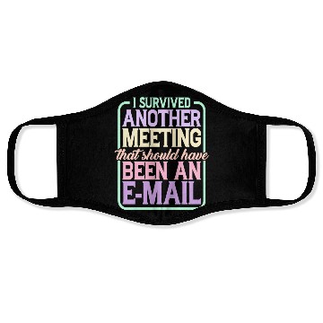 Discover I Survived Another Meeting 24 Face Masks