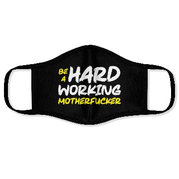 Discover Be A Hard Working MOFO - Gym, Hustle, Success Face Masks
