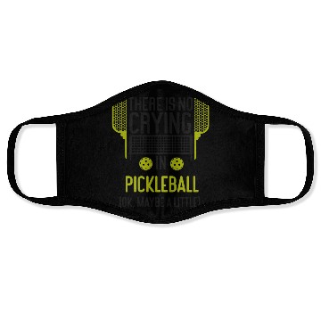 Discover Pickleball There Is No Crying In Face Masks