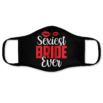 Discover Sexiest Bride Ever Wedding Party Bachelorette Face Masks
