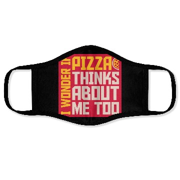 Discover pizza thinks about me Face Masks