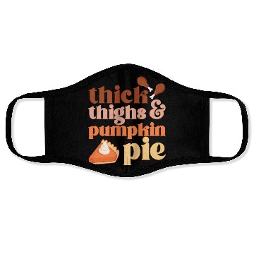 Discover Thick Thighs & Pumpkin Pies Face Masks