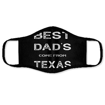Discover Best Dad Come From Texas Face Masks