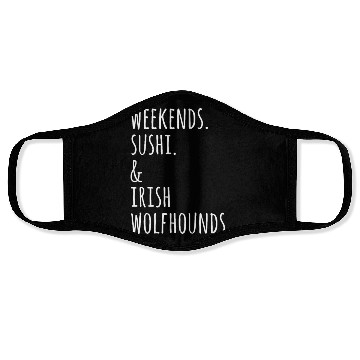 Discover Weekends Sushi And Irish Wolfhounds Face Masks