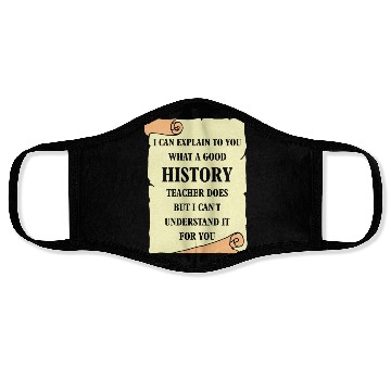 Discover I can explain to you what a good History Teacher Face Masks