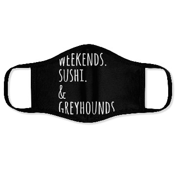 Discover Weekends Sushi And Greyhounds Face Masks