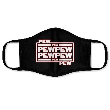 Discover Pew Pew Pew Face Masks