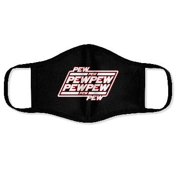 Discover Pew Pew Pew Face Masks