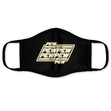 Discover Pew Pew Pew Face Masks