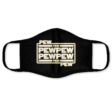 Discover Pew Pew Pew Face Masks