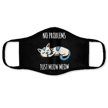 Discover No problems Just meow meow, sleeping cat quote Face Masks