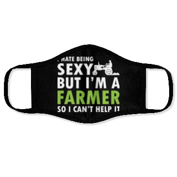 Discover I Hate Being Sexy But I'm A Farmer Face Masks