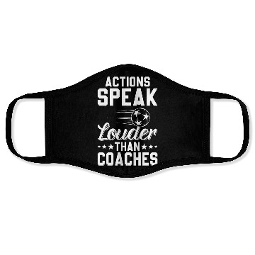 Discover Actions Speak Louder Than Coaches - Soccer Coach Face Masks